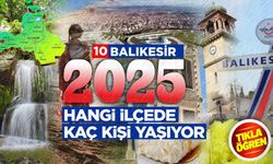 Balıkesir'in hangi ilçesinde kaç kişi yaşıyor?
