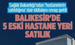 Balıkesir'de 5 tane var. Satılıyor iddialarına cevap