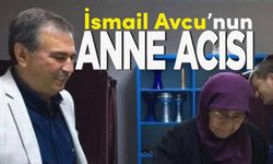 İsmail Avcu'nun annesi Hacı Fatma Avcu vefat etti