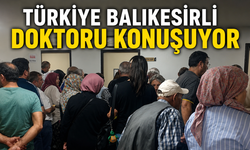 Hem sınır ötesinde hem Balıkesir’de.. Mesleğini yüreğiyle yapan bir doktor