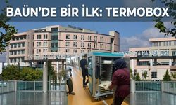 BAÜN’DE HASTA KONFORU İÇİN YENİ UYGULAMA: TERMOBOX