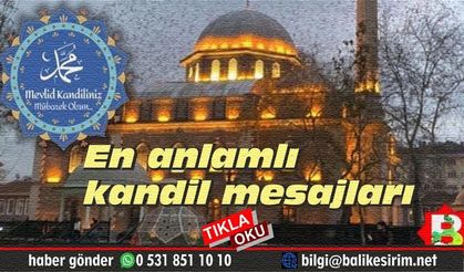 Mevlid Kandili ne zaman? Seçilmiş en anlamlı kandil mesajları