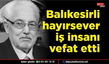 Hayırsever İş İnsanı Mehmet Bolluk Hakk’a Yürüdü