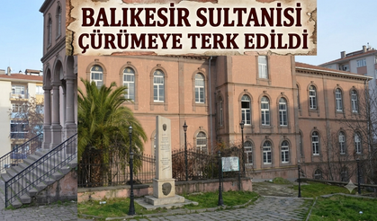 Tarihi Balıkesir Lisesi çürümeye terk edildi