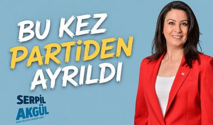 Karesi adayıydı, çekilmişti. Serpil Akgül CHP’den istifa etti!