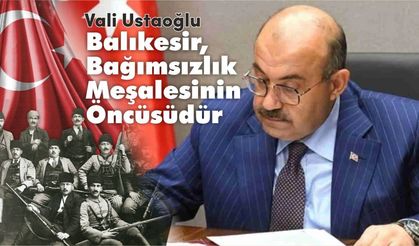 Kuvayı Milliye Şehri Balıkesir bağımsızlık gününü kutluyor