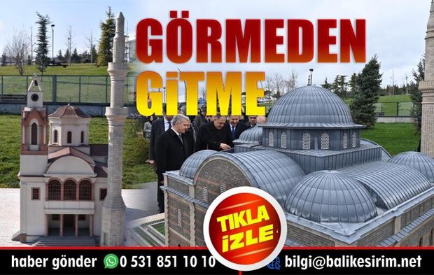 BALIKESİR TARİHİ MEKANLARI TEK BİR ALANDA