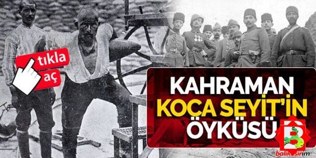 Koca Seyit ile Mustafa Kemal Atatürk ne konuştu?