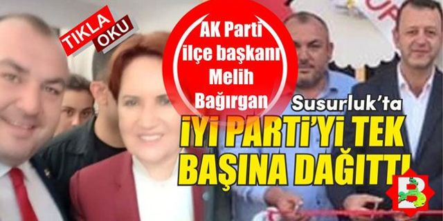 Susurluk'ta başkana kızan İYİ Parti'yi terk ediyor!