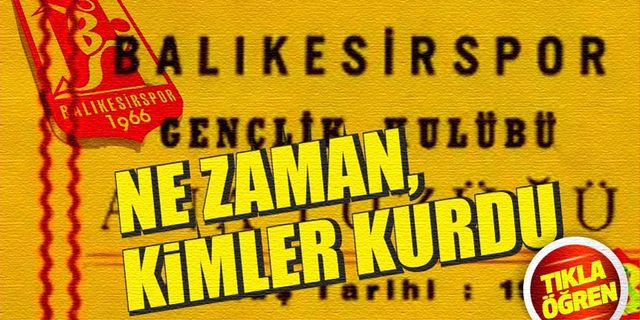 Balıkesirspor Kulübü ne zaman kuruldu? Kurucuları kimler?