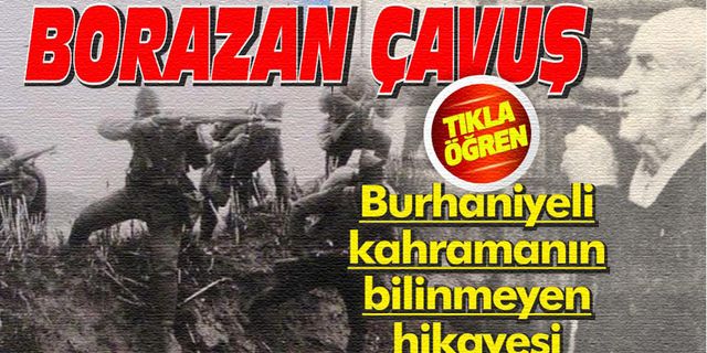 Kuvayi Milliyeci Borazan Çavuş'un hikayesi