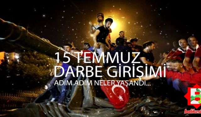 15 Temmuz gecesi neler yaşandı?