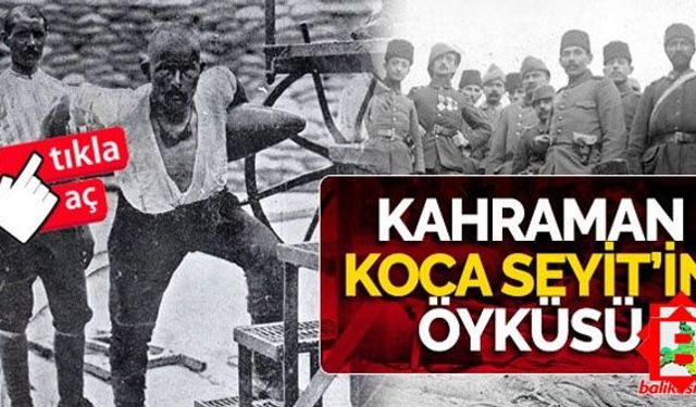 Koca Seyit ile Mustafa Kemal Atatürk ne konuştu?