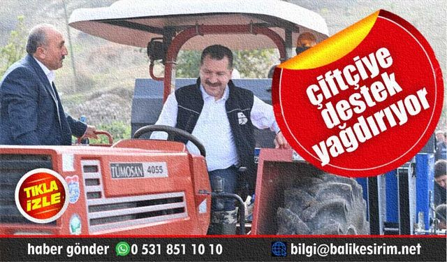 Balıkesir tarımında kalite ve verim artacak