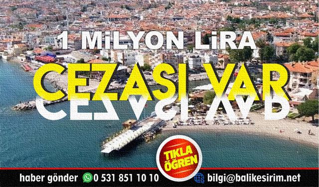 Başladı... 1 milyon liraya kadar cezası var!