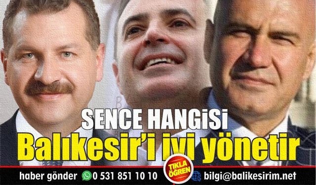 Balıkesir Büyükşehir Belediye Başkan Adayları ve Partileri