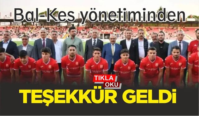 Bal-Kes yönetiminden protokole ve taraftara teşekkür