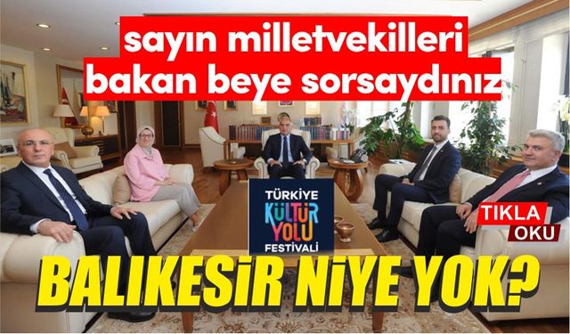 Balıkesir, Kültür Yolu Festivali'ne niye dahil edilmez?