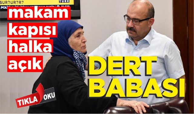 Balıkesir'in dert babası halkı dinliyor, sorunu çözüyor