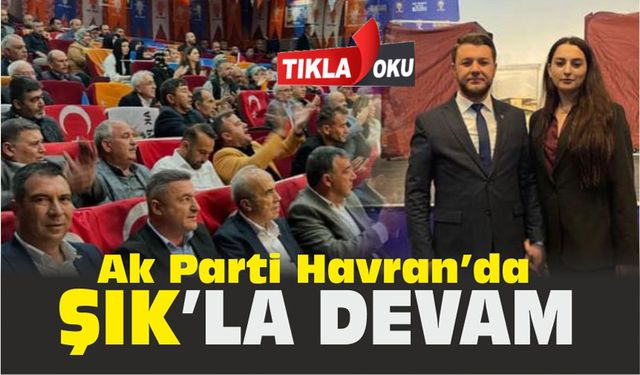 AK Parti Havran'da Sercan Şık ile yola devam