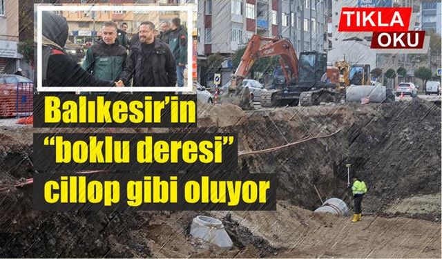 Balıkesir'i ikiye ayıran Çay Deresi güzelleşiyor!