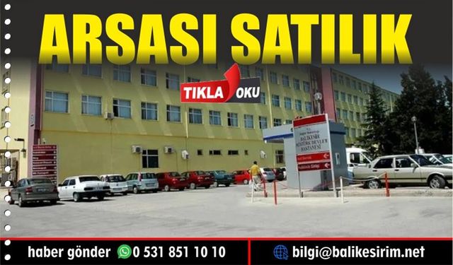 SGK Balıkesir'deki kıymetli arsasını satıyor