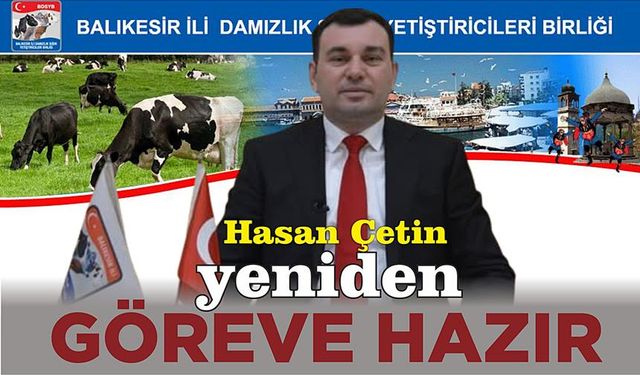 Hasan Çetin Balıkesir çiftçisine yeniden hizmete hazır
