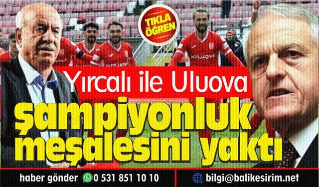 Seferberliğe Yırcalı 500, Uluova 1000 bilet ile katıldı