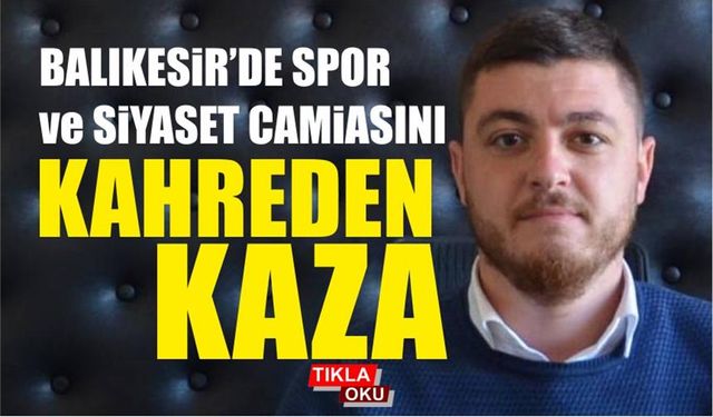 Balıkesirspor eski yöneticisi Ayvalıklı iş insanı kazada öldü