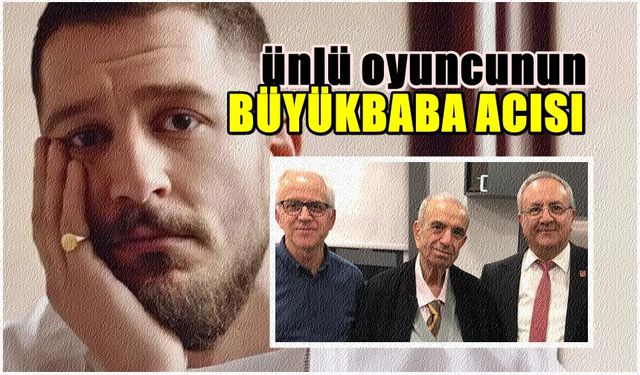 Uraz Kaygılaroğlu'nun büyükbaba acısı