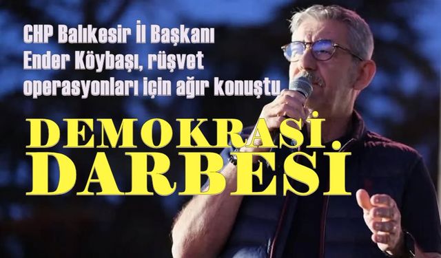 Erden Köybaşı: Bu kötülüğe imza atanların tamamı darbecidir!