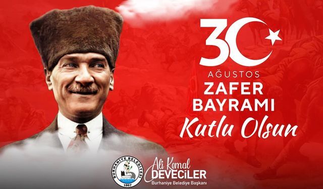 BURHANİYE’DE 30 AĞUSTOS COŞKUYLA KUTLANACAK