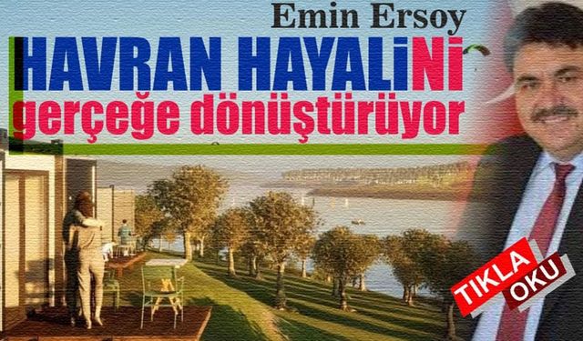 Havran Balıkesir'de bir ilki gerçeğe dönüştürüyor