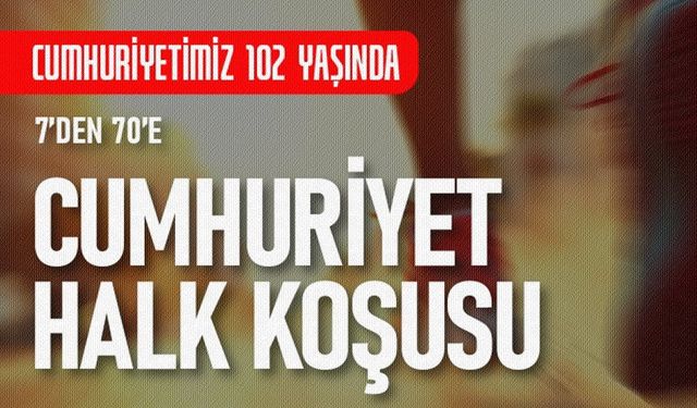 Cumhuriyet Koşusu 7’den 70’e herkesi birleştirecek
