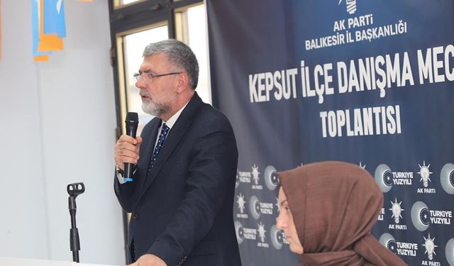 AK Parti Kepsut İlçe Danışma Toplantısı yapıldı