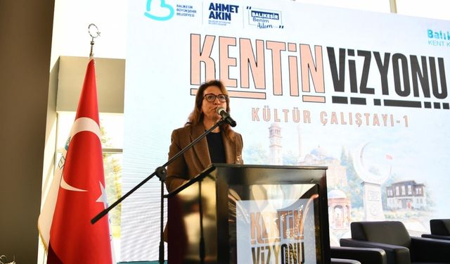 Balıkesir’de Kentin Vizyonu Kültür Çalıştayı