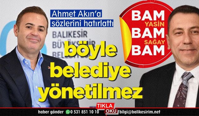 Yasin Sağay'dan başkan Ahmet Akın'a salvolar