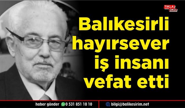 Hayırsever İş İnsanı Mehmet Bolluk Hakk’a Yürüdü