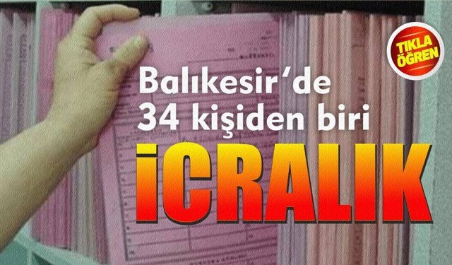 İlk 3 ayda rekor! Balıkesir'de icra dosyaları kabardı