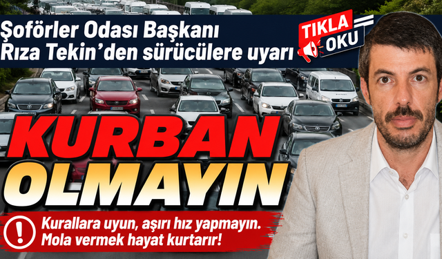 BESOB Başkanı Rıza Tekin’den Bayram öncesi hayati uyarı