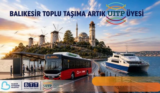 BTT, UITP üyeliğiyle küresel toplu ulaşım ağına katıldı