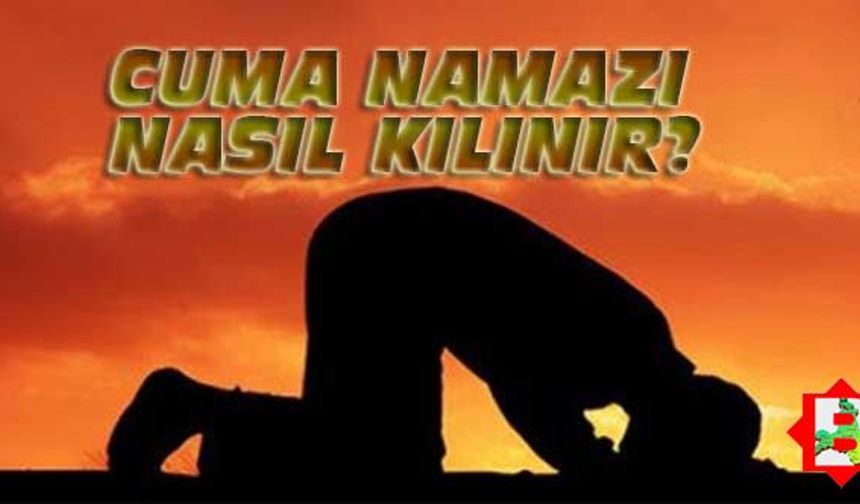 Cuma namazı nasıl kılınır? Kaç rekattır, farz mıdır?