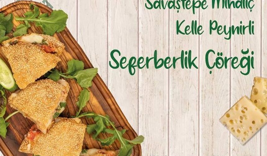 Savaştepe Mihaliç Kelle Peynirli Seferberlik Çöreği: Seferberlik çöreği; tarhana, zeytinyağı, yoğurt, un ve şeker ile hazırlanan hamurun ekşi maya ile mayalandırıldıktan sonra özel şekil verilip susamla kaplanması ile elde ediliyor. Bu besleyici yöresel ekmek, kurutulduğunda 2 ay kadar bayatlamadan dayanabildiği için savaş döneminde önemli erzaklardan biri olmuştur. Savaştepe bölgesinde asker uğurlamalarında, bayramlarda ve düğünlerde geleneksel olarak dağıtılan bu çörek, kesildiğinde gözeneklerinden yağ damladığı için "Ağlayan Peynir" olarak da anılan Savaştepe Mihaliç Kelle Peyniri ile buluşarak kahvaltı masasında yerini alıyor.