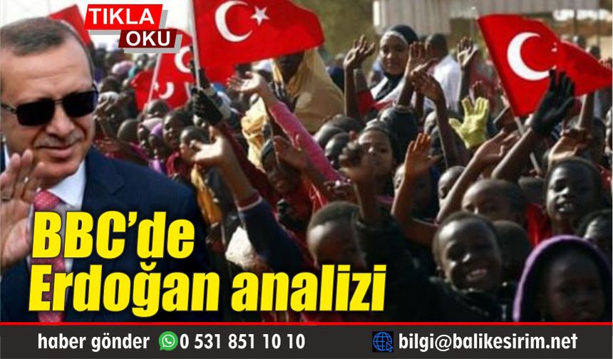 Erdoğan'ın etki alanı kıtalar boyunca yayılıyor