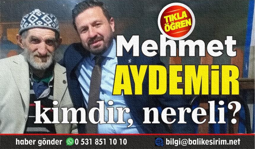 Mehmet Aydemir kimdir? Mehmet Aydemir nereli?