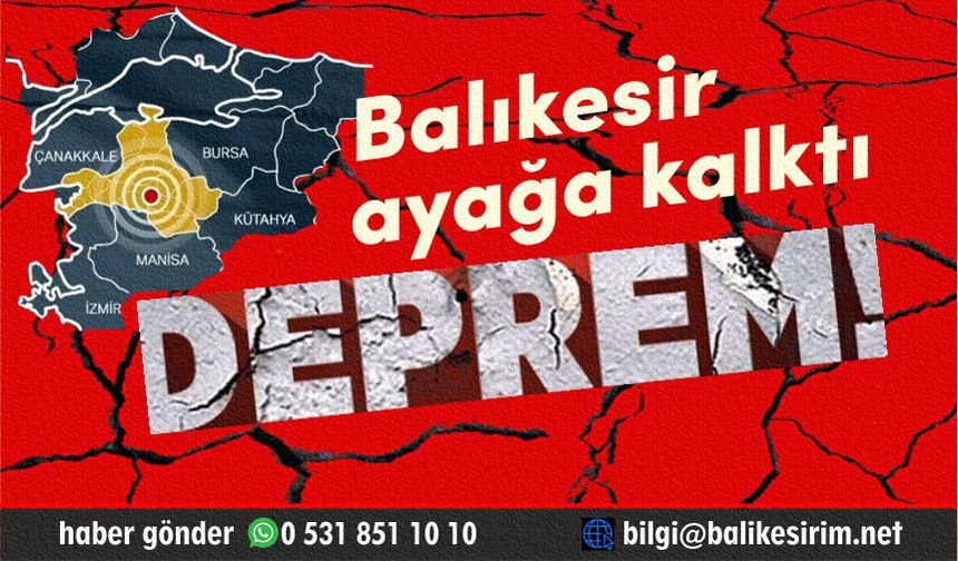 Balıkesir'de çok şiddetli hissedilen deprem meydana geldi