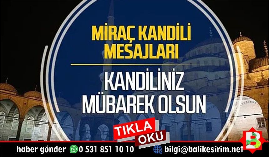 Miraç Kandilini bu anlamlı mesajlarla kutlayın!