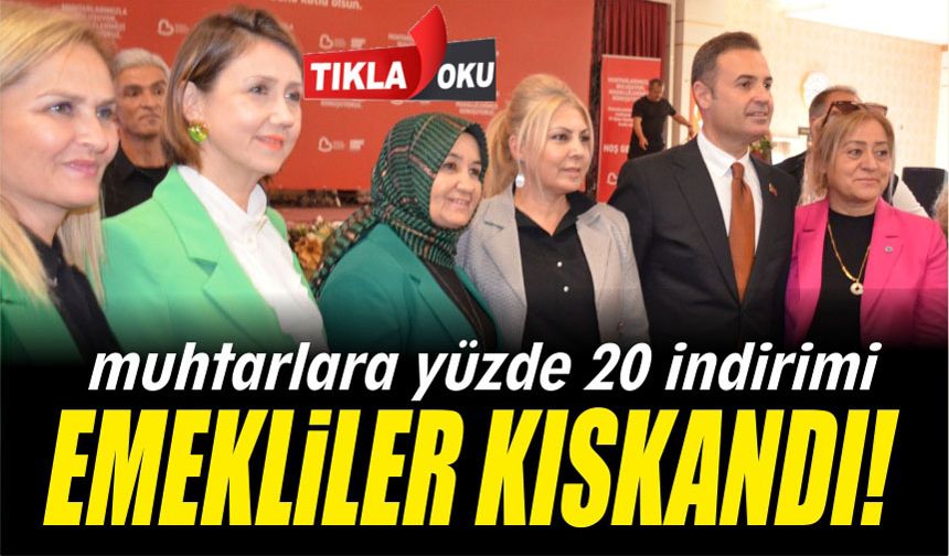 Muhtarlara indirim müjdesi emekliyi kıskandırdı!