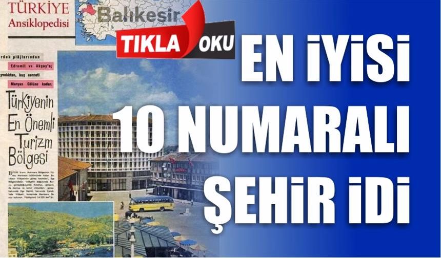 Balıkesir'den önce Türkiye'de turizm yoktu!