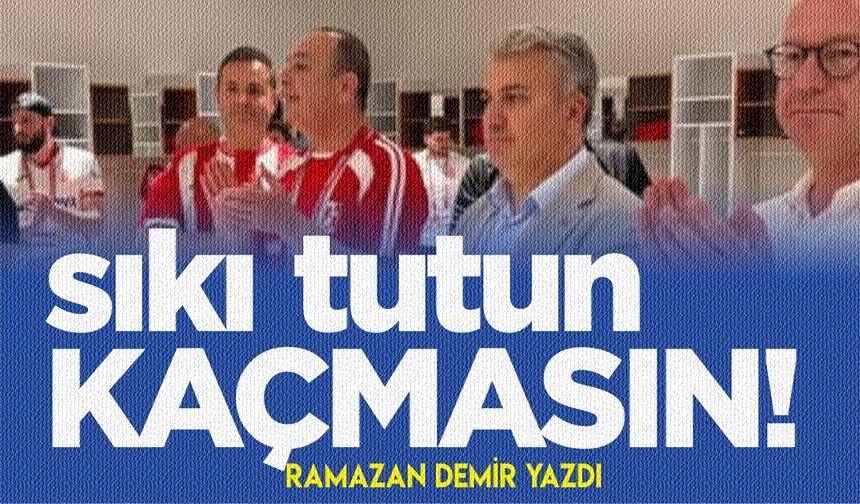 ABDULLAH BEKKİ'Yİ SIKI TUTUN, KAÇMASIN!